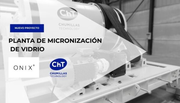 CHUMILLAS TECHNOLOGY diseña una planta de micronización de vidrio para ONIX MOSAICO
